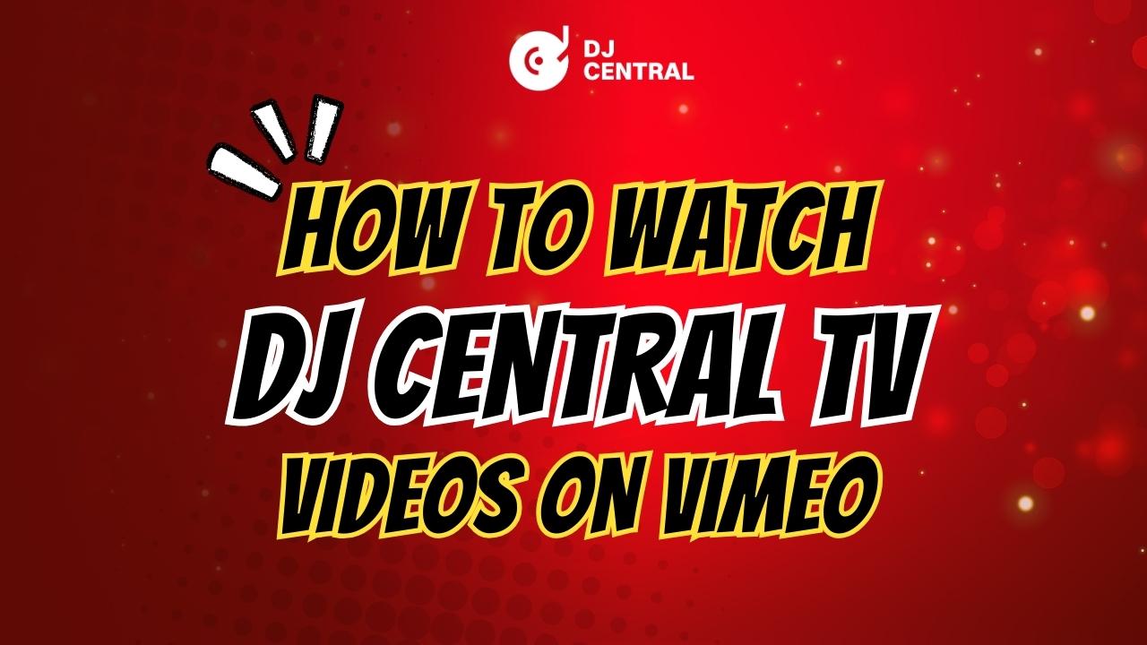 DJ Central TV – Desktop Video Preview